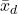 \bar{x}_d